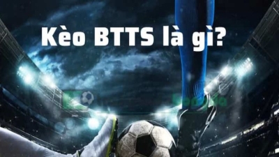 Kèo BTTS - Cơ hội cá cược bóng đá xác suất thắng cực cao