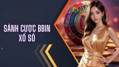 BBin xổ số - Nền tảng giải trí hàng đầu cho người yêu thích lô đề